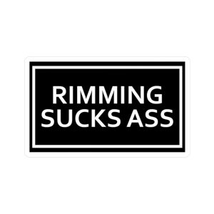 Rimming Sucks Ass Sticker